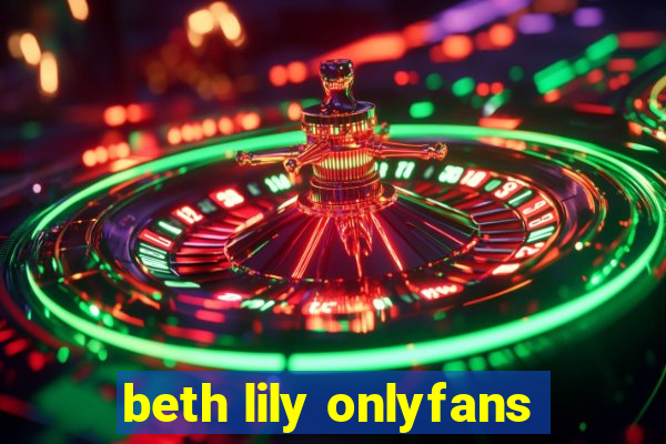 beth lily onlyfans